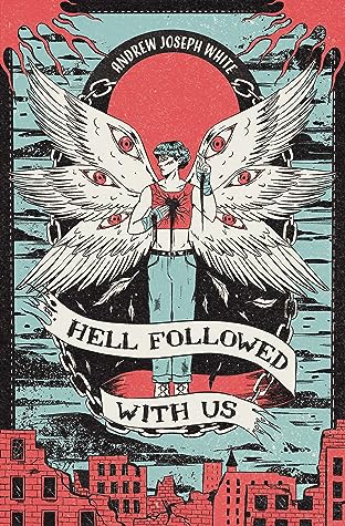 “Hell Followed With Us” by Andrew Joseph White